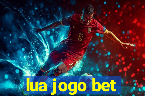 lua jogo bet